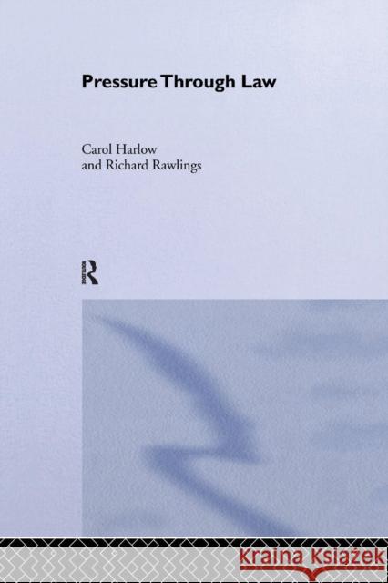 Pressure Through Law Carol Harlow Richard Rawlings 9781138995253 Routledge
