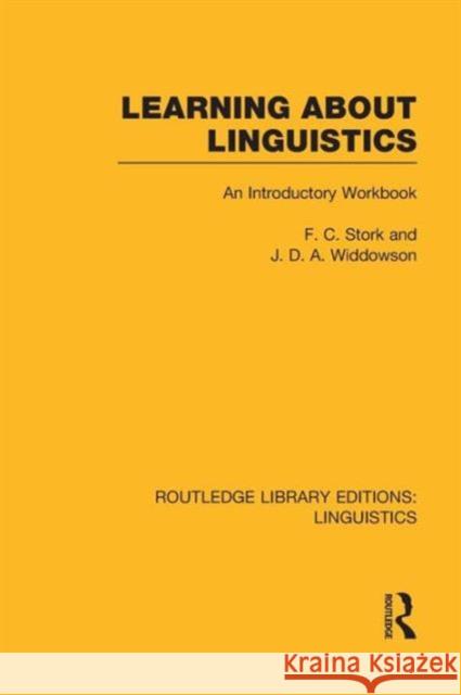 Learning about Linguistics F. C. Stork J. D. A. Widdowson 9781138995291 Routledge