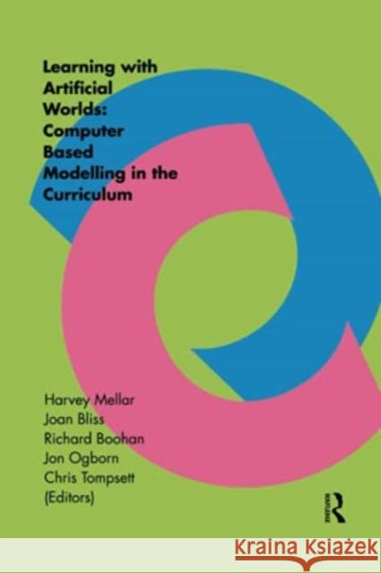 Learning Within Artificial Worlds: Computer Based Modelling in the Curriculum  9781138995338 Taylor and Francis