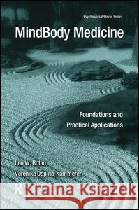 MindBody Medicine: Foundations and Practical Applications Rotan, Leo W. 9781138995888 Routledge