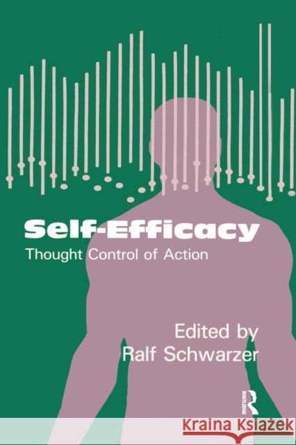 Self-Efficacy: Thought Control of Action Ralf Schwarzer   9781138996021