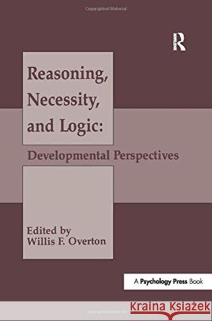 Reasoning, Necessity, and Logic: Developmental Perspectives  9781138997066 Taylor and Francis