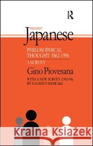Recent Japanese Philosophical Thought 1862-1994: A Survey Gino K. Piovesana 9781138997080 Routledge