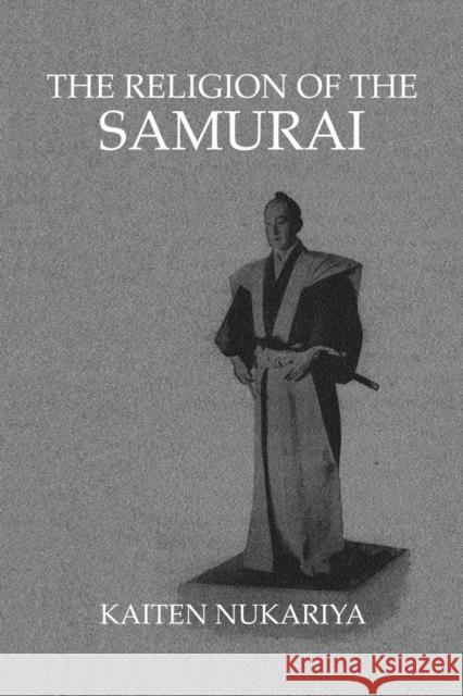 Religion of the Samurai Nukariya   9781138997233 Taylor and Francis