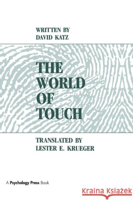 The World of Touch David Katz Lester E. Krueger 9781138998193