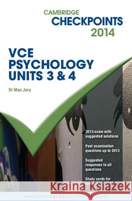 Cambridge Checkpoints VCE Psychology Units 3 and 4 2014 Book Max Jory   9781139860925 Cambridge University Press