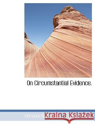 On Circumstantial Evidence. Florence Marryat 9781140453093 