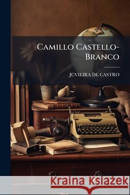 Camillo Castello-Branco Jcvieira D 9781144030061 