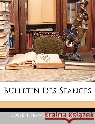 Bulletin Des Seances Société Française De 9781144042941 