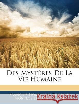 Des Mystères de la Vie Humaine de de, Francois-Dominique Reynaud Montl 9781144203656