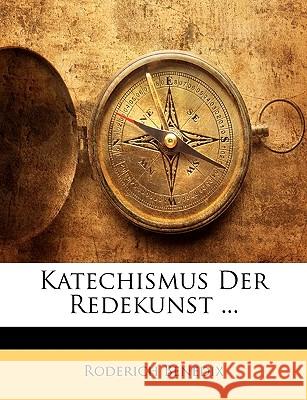 Katechismus Der Redekunst Roderich Benedix 9781144210579