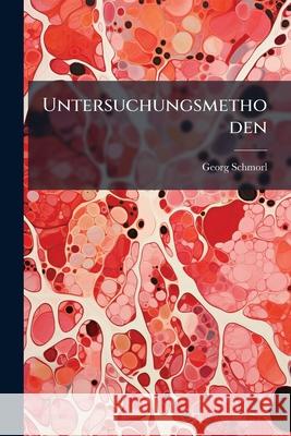 Untersuchungsmethoden Georg Schmorl 9781144227720 