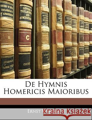 de Hymnis Homericis Maioribus Ernst Windisch 9781144233882