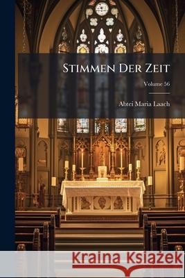 Stimmen Der Zeit, Volume 56 Abtei Maria Laach 9781144296245 