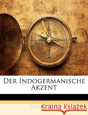 Der Indogermanische Akzent. Ein Handbuch Herman Hirt 9781144307156