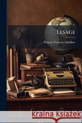 Lesage Eugène Fr Lintilhac 9781144326065 