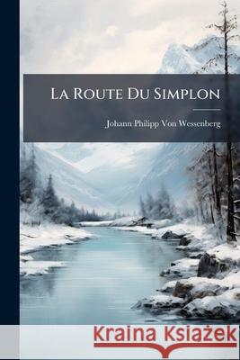 La Route Du Simplon Joha Vo 9781144422224 
