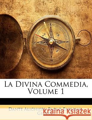 La Divina Commedia, Volume 1 Dante Alighieri 9781144429223 