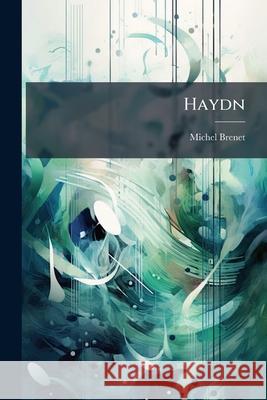 Haydn Michel Brenet 9781144457240 