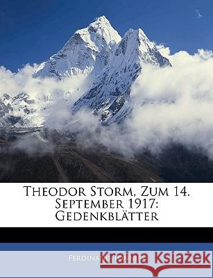 Theodor Storm, Zum 14. September 1917: Gedenkblatter Ferdinand Tönnies 9781144495006 