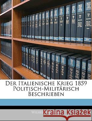 Der Italienische Krieg 1859 Politisch-Militarisch Beschrieben Rstow, Wilhelm 9781144644671 