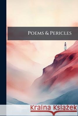 Poems & Pericles William Shakespeare 9781144749574 