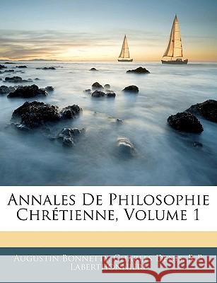 Annales de Philosophie Chrétienne, Volume 1 Bonnetty, Augustin 9781144770547 
