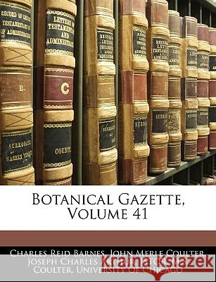 Botanical Gazette, Volume 41 Charles Reid Barnes 9781144786135