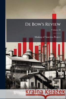 De Bow's Review, Volume 20 Making of America Project 9781144821904 