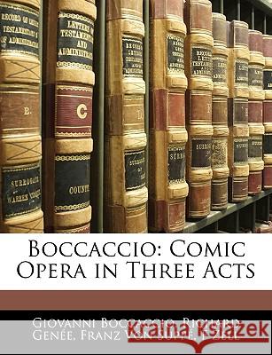 Boccaccio: Comic Opera in Three Acts Giovanni Boccaccio 9781144827098 