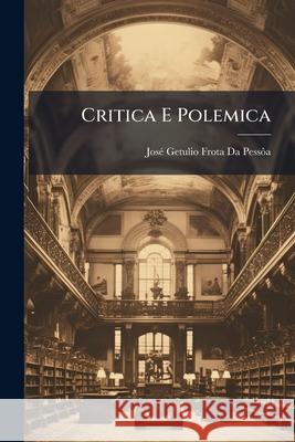 Critica E Polemica José Getu D 9781144887894 