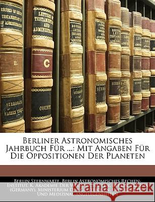 Berliner Astronomisches Jahrbuch Fur 1856 Berlin Sternwarte 9781144957658