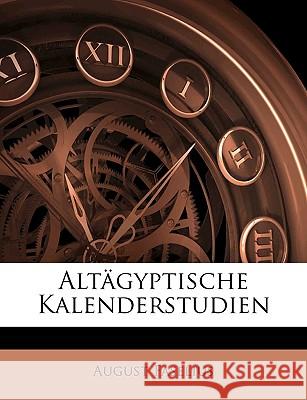 Altagyptische Kalenderstudien Von August Faselins August Faselius 9781145015418 