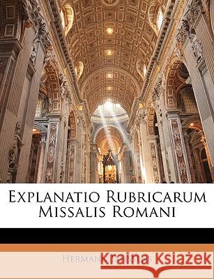 Explanatio Rubricarum Missalis Romani Hermann Janssens 9781145022591