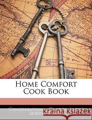 Home Comfort Cook Book Congregation Circle 9781145024502 