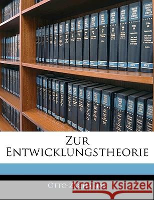 Zur Entwicklungstheorie Otto Zacharias 9781145059528 