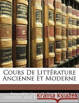 Cours de Littrature Ancienne Et Moderne Philarète Chasles 9781145061958 