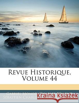 Revue Historique, Volume 44 Gabriel Monod 9781145062207 