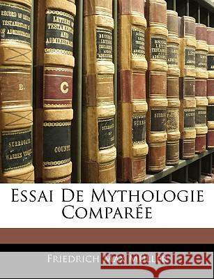 Essai De Mythologie Comparée Müller, Friedrich Max 9781145085480