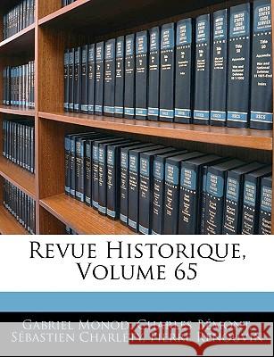 Revue Historique, Volume 65 Gabriel Monod 9781145091566 