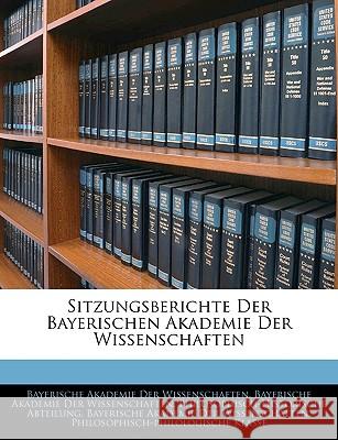 Sitzungsberichte Der Bayerischen Akademie Der Wissenschaften Bayerische Akademie 9781145132535