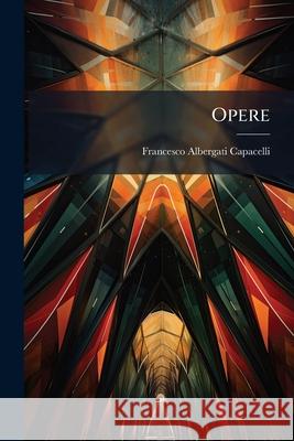 Opere Francesco Capacelli 9781148408521 