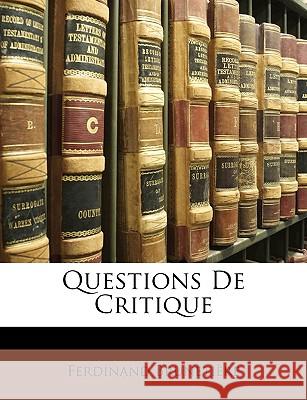 Questions de Critique Ferdinan Brunetière 9781148543420 
