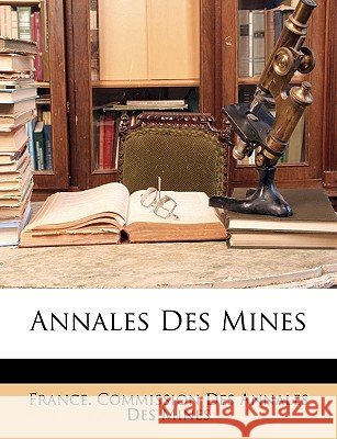 Annales Des Mines France. Commission D 9781148543734