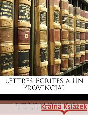 Lettres Écrites a Un Provincial Pascal, Blaise 9781148672410 