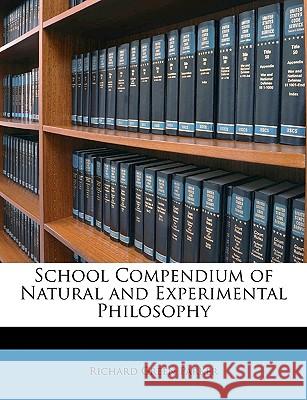 School Compendium of Natural and Experimental Philosophy Richard Gree Parker 9781148800240 