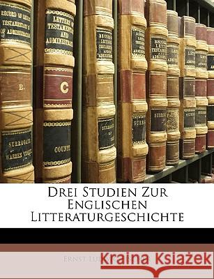 Drei Studien Zur Englischen Litteraturgeschichte Ernst Ludwi Fischer 9781148812427