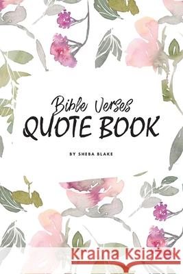 Bible Verses Quote Book on Abundance (ESV) - Inspiring Words in Beautiful Colors (6x9 Softcover) Sheba Blake 9781222290363 