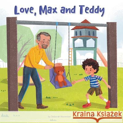 Love, Max and Teddy Deborah November 9781223183299 Paw Prints Publishing