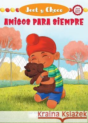 Jeet Y Choco: Amigos Para Siempre (Jeet and Fudge: Forever Friends) Amandeep S. Kochar Candy Rod? Weaverbird Interactive 9781223183480 Paw Prints Publishing